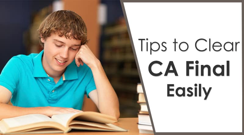 Some Tips to Clear CA Final Easily