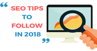 Search Engine Optimization Tips to Follow In 2018