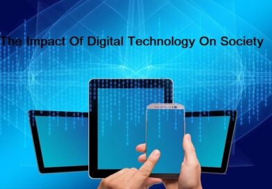 The Impact Of Digital Technology On Society