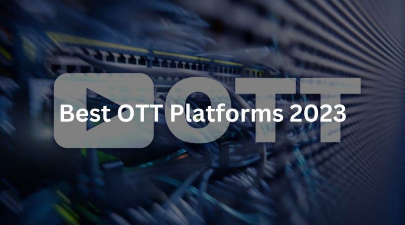 Best OTT Platforms 2023