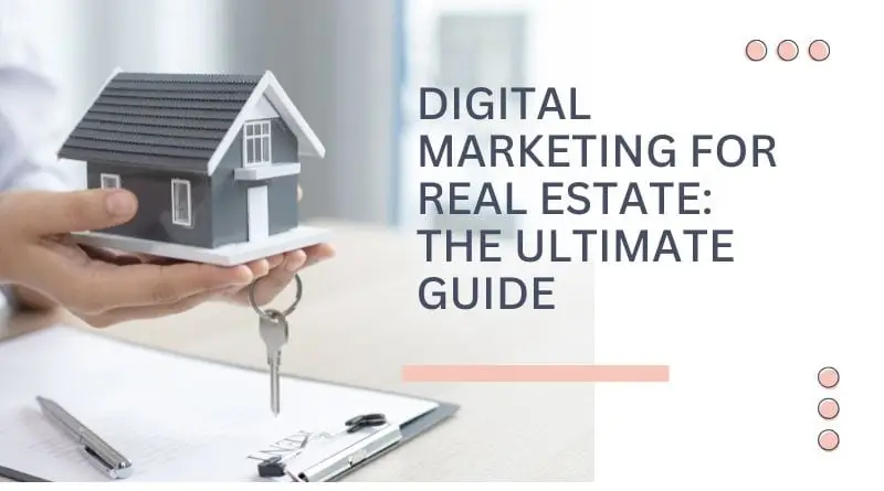 Digital Marketing for Real Estate